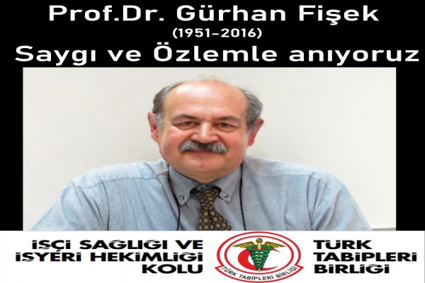 14 Ocak 2016 Tarihinde Yaşamını Yitiren Prof. Dr. Gürhan Fişek’i Saygı ve Özlemle Anıyoruz